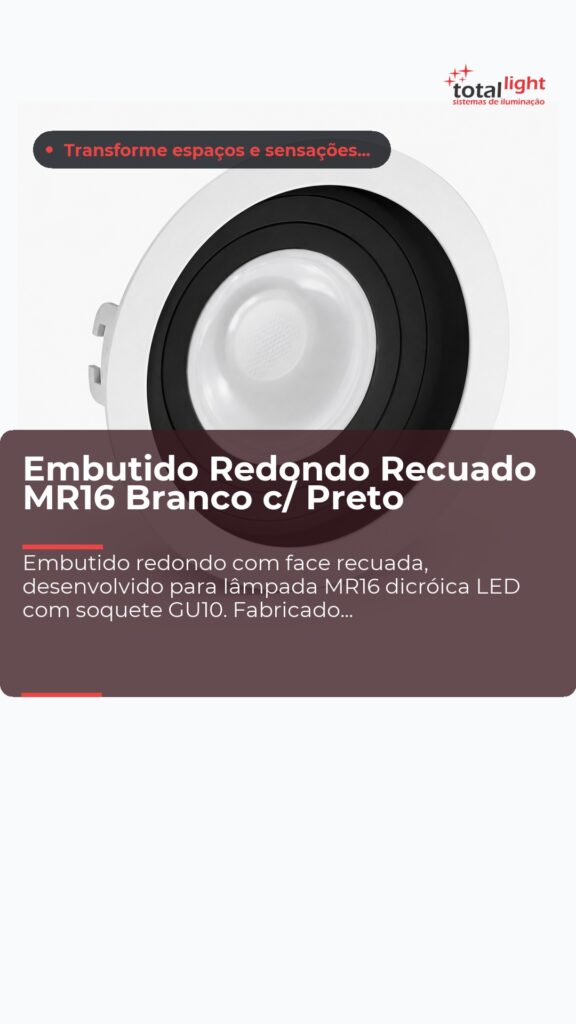 Embutido Redondo Recuado MR16 Branco c/ Preto