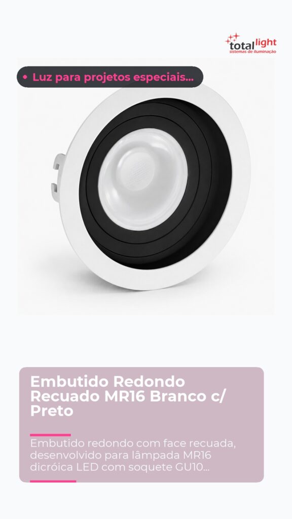 Embutido Redondo Recuado MR16 Branco c/ Preto