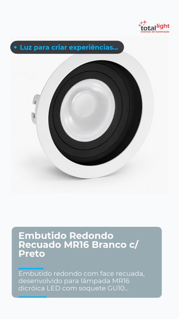 Embutido Redondo Recuado MR16 Branco c/ Preto