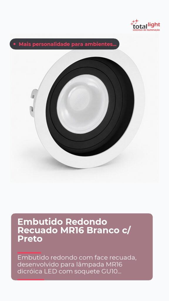 Embutido Redondo Recuado MR16 Branco c/ Preto