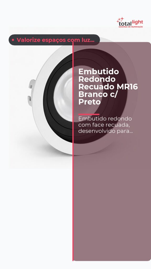 Embutido Redondo Recuado MR16 Branco c/ Preto