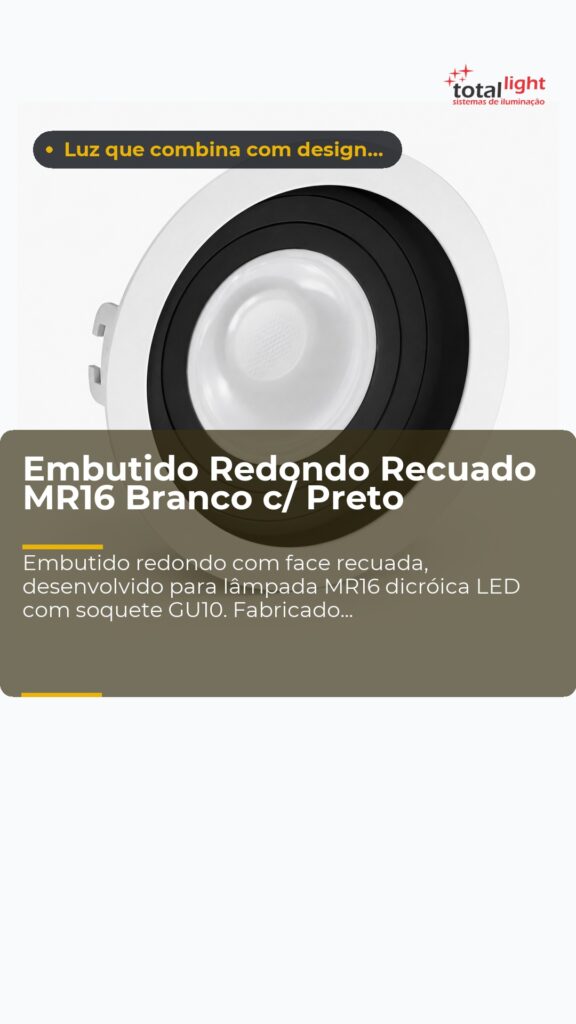 Embutido Redondo Recuado MR16 Branco c/ Preto
