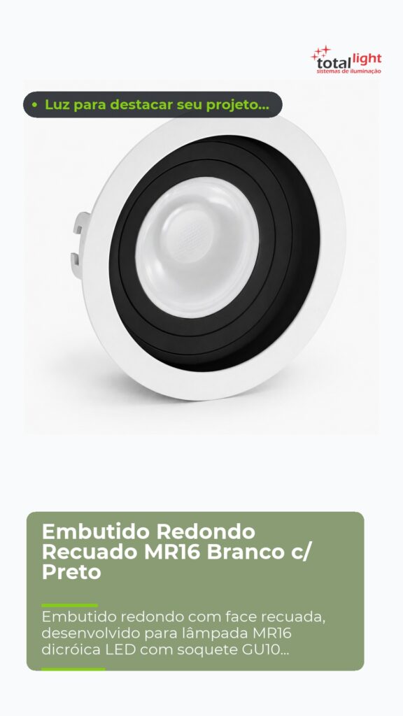 Embutido Redondo Recuado MR16 Branco c/ Preto
