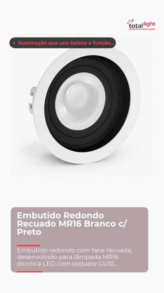 Embutido Redondo Recuado MR16 Branco c/ Preto