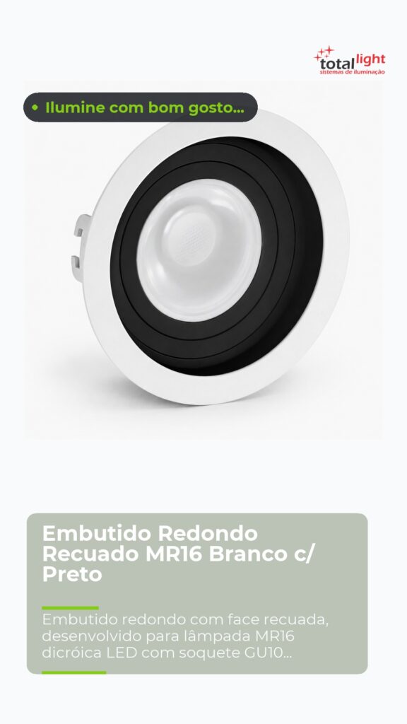 Embutido Redondo Recuado MR16 Branco c/ Preto