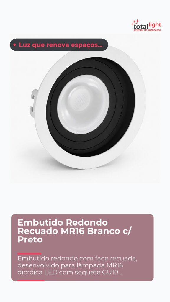 Embutido Redondo Recuado MR16 Branco c/ Preto