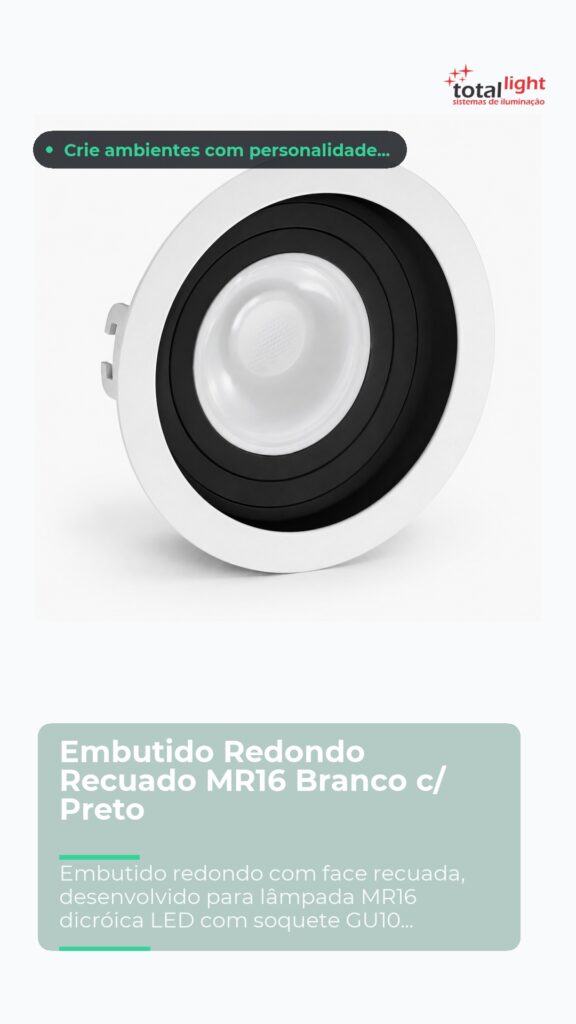Embutido Redondo Recuado MR16 Branco c/ Preto
