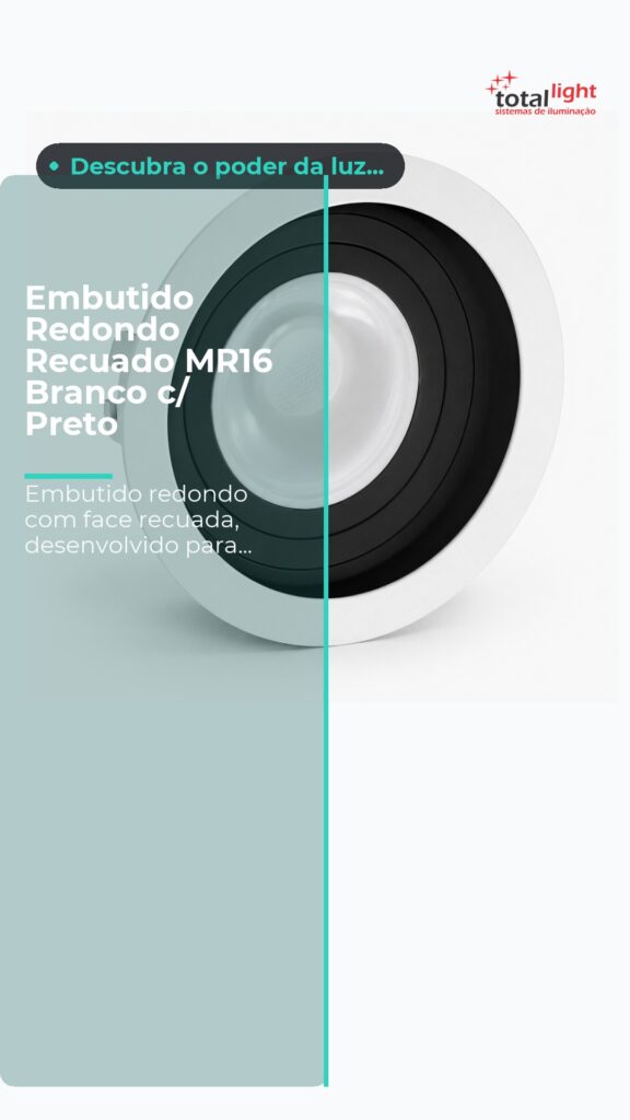 Embutido Redondo Recuado MR16 Branco c/ Preto