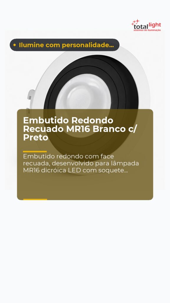 Embutido Redondo Recuado MR16 Branco c/ Preto