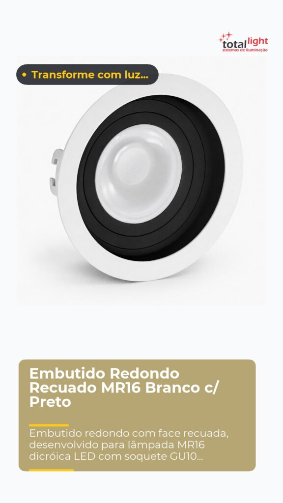 Embutido Redondo Recuado MR16 Branco c/ Preto