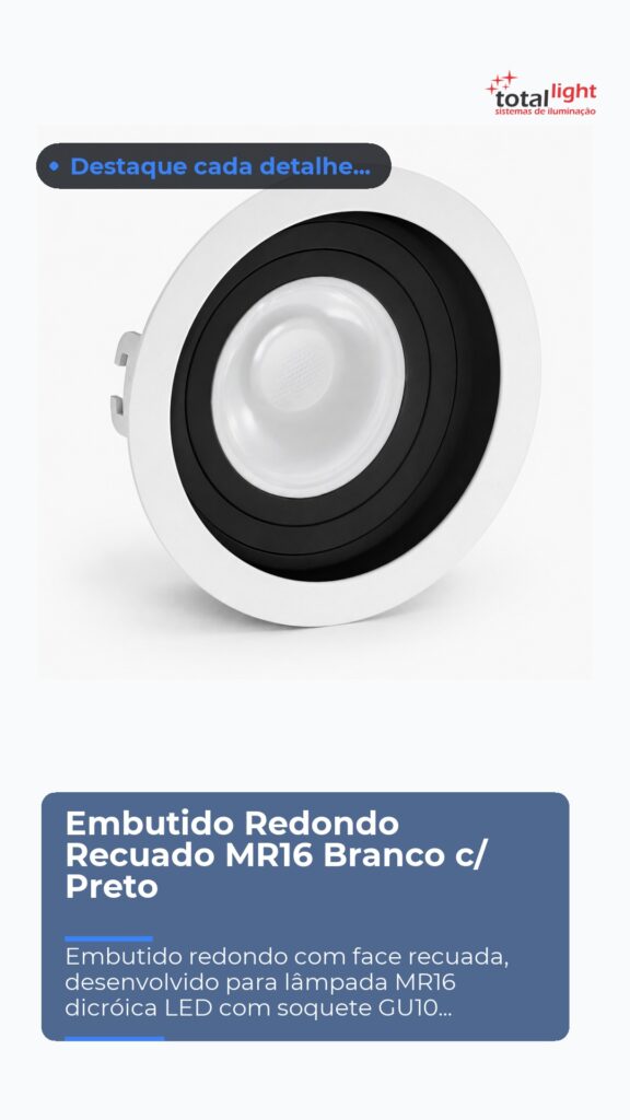 Embutido Redondo Recuado MR16 Branco c/ Preto