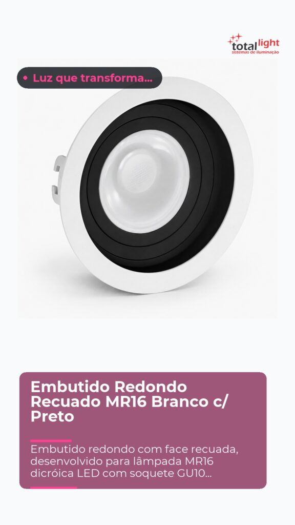 Embutido Redondo Recuado MR16 Branco c/ Preto