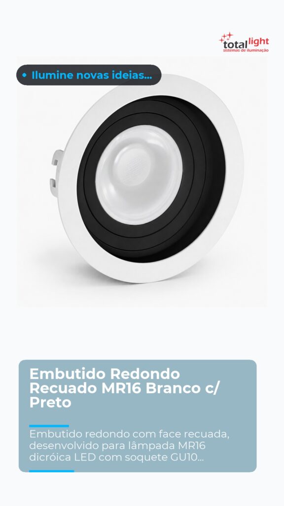 Embutido Redondo Recuado MR16 Branco c/ Preto