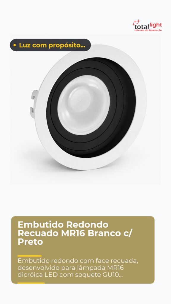 Embutido Redondo Recuado MR16 Branco c/ Preto