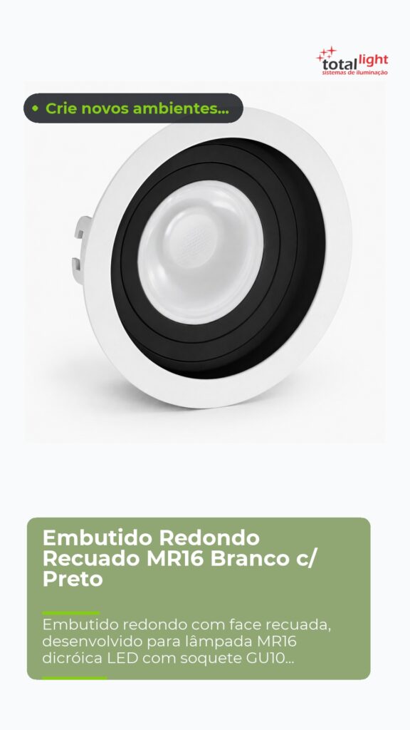 Embutido Redondo Recuado MR16 Branco c/ Preto