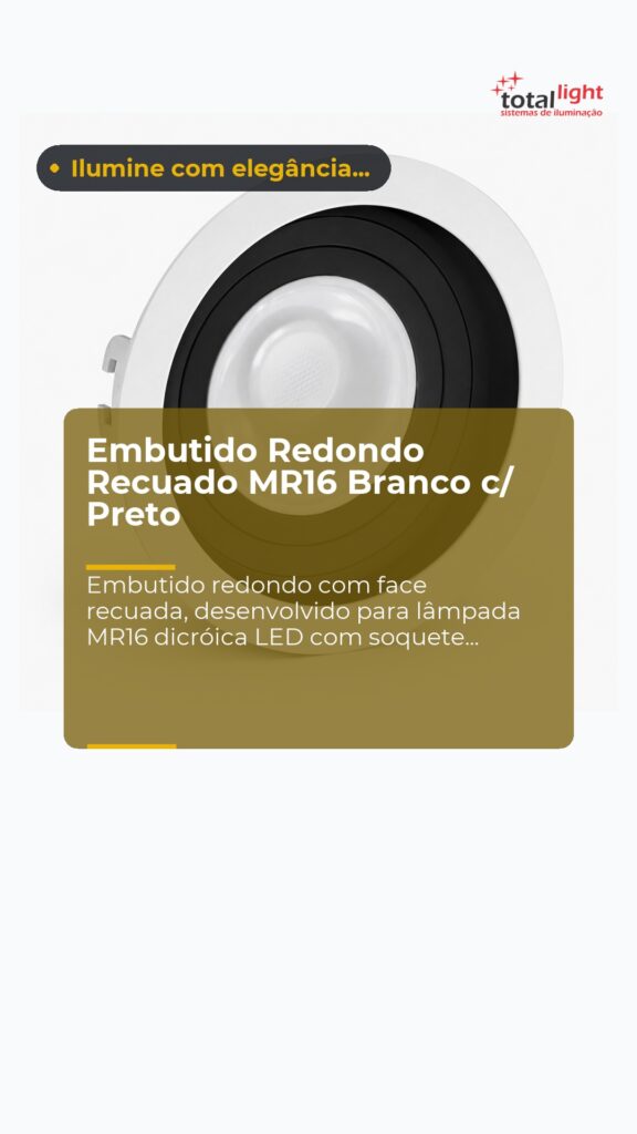 Embutido Redondo Recuado MR16 Branco c/ Preto