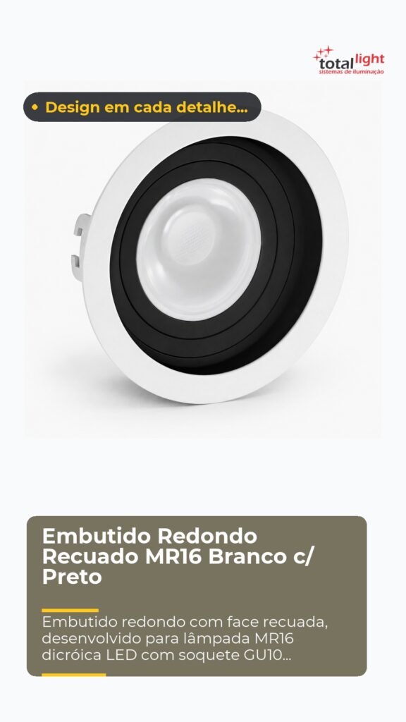 Embutido Redondo Recuado MR16 Branco c/ Preto