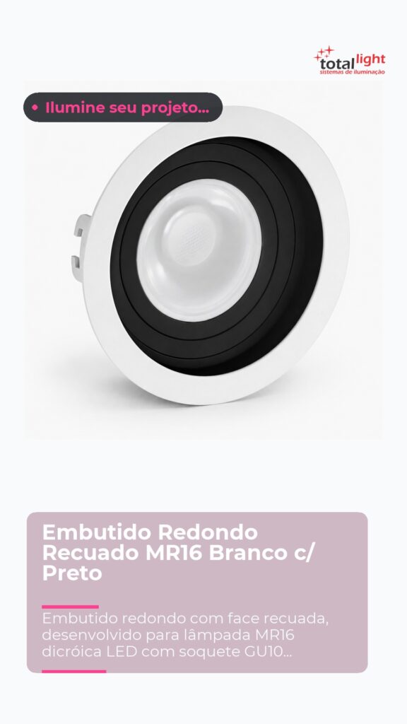 Embutido Redondo Recuado MR16 Branco c/ Preto