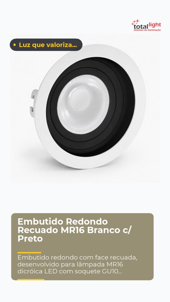 Embutido Redondo Recuado MR16 Branco c/ Preto
