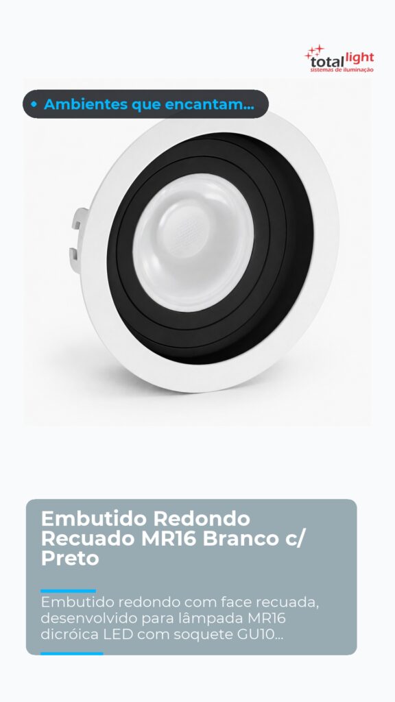 Embutido Redondo Recuado MR16 Branco c/ Preto