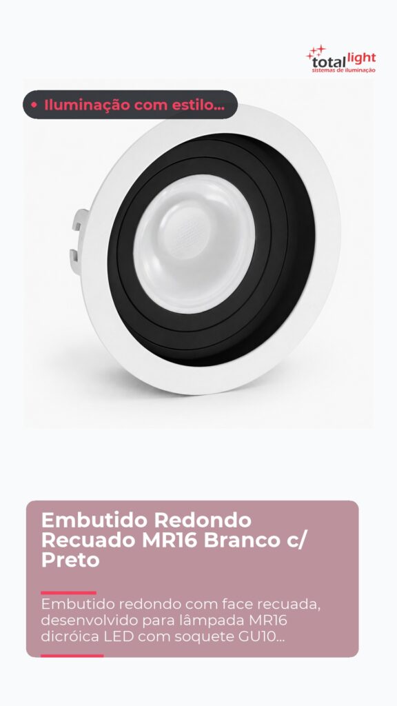 Embutido Redondo Recuado MR16 Branco c/ Preto