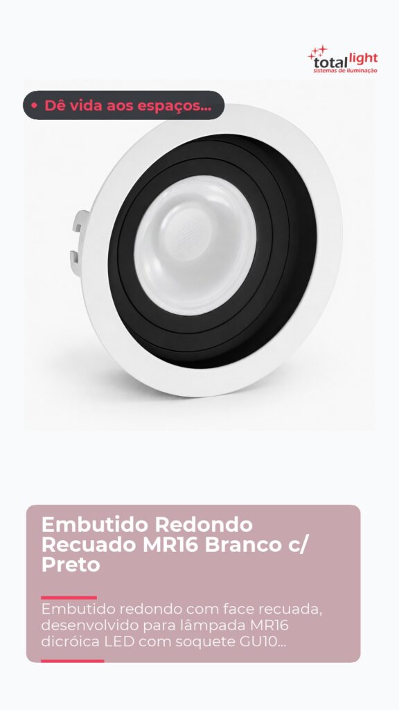 Embutido Redondo Recuado MR16 Branco c/ Preto