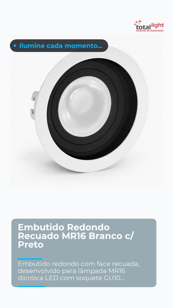 Embutido Redondo Recuado MR16 Branco c/ Preto