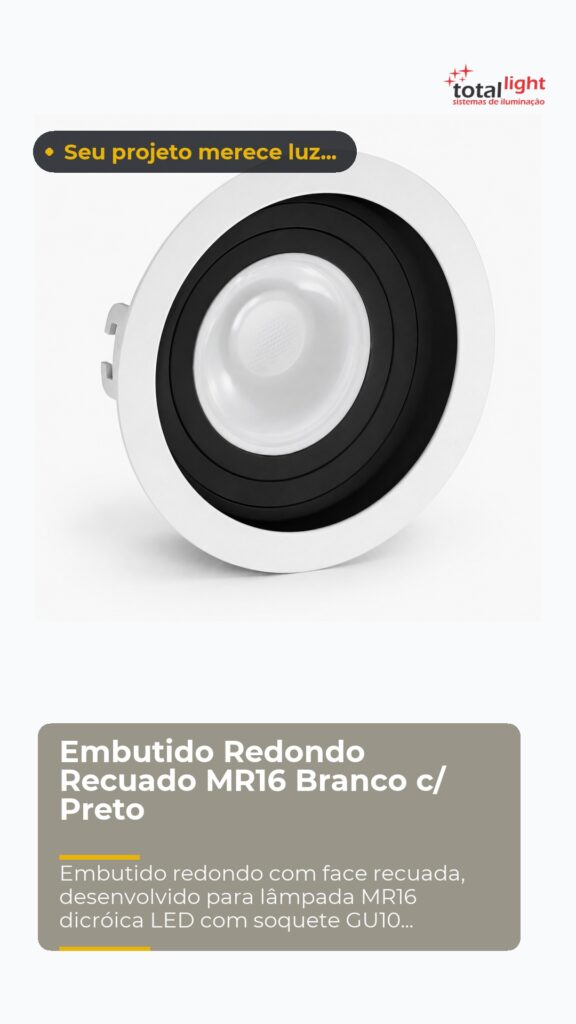 Embutido Redondo Recuado MR16 Branco c/ Preto