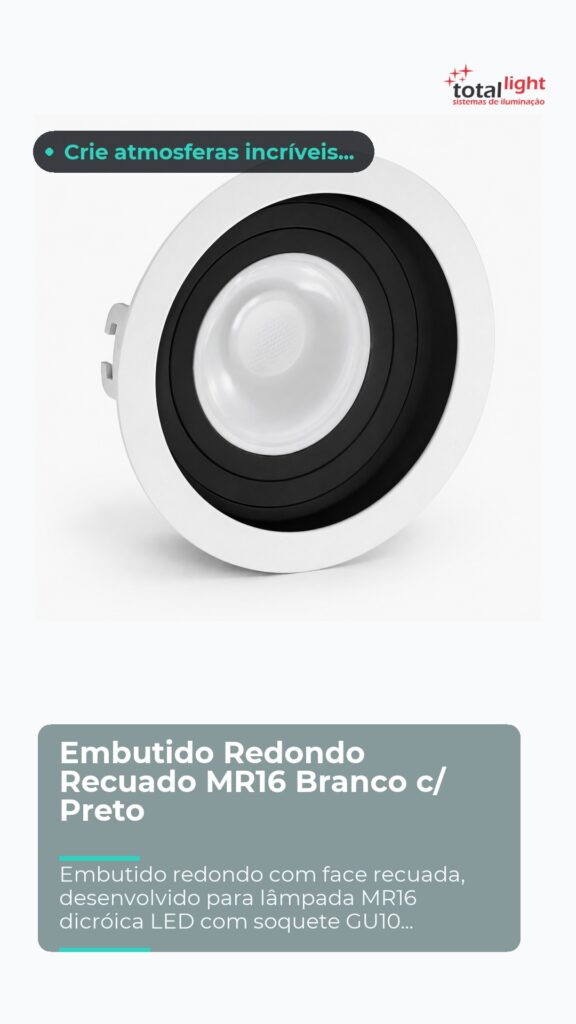 Embutido Redondo Recuado MR16 Branco c/ Preto