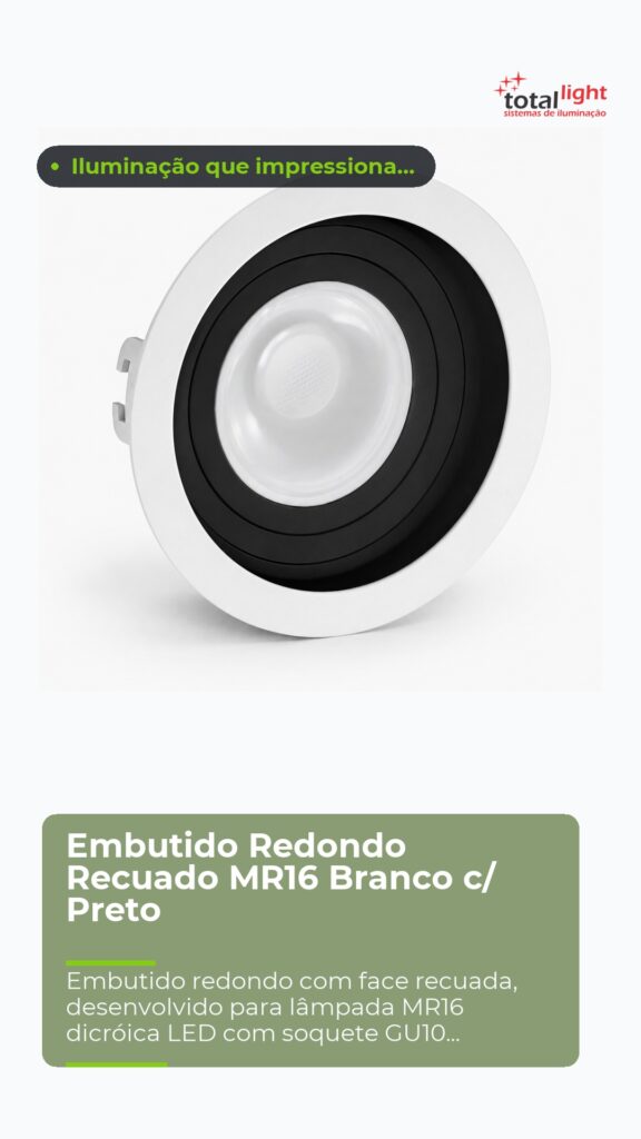 Embutido Redondo Recuado MR16 Branco c/ Preto