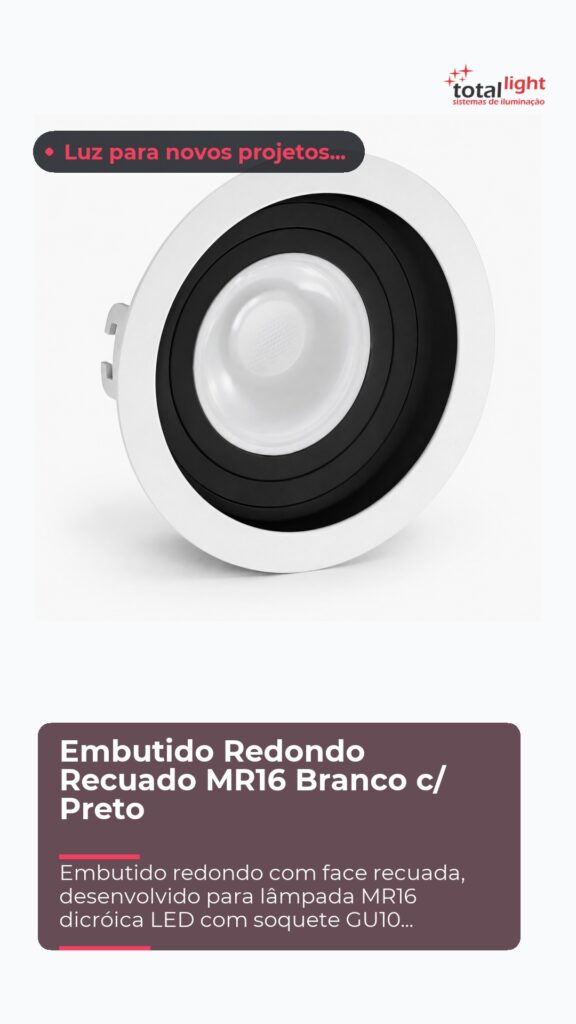 Embutido Redondo Recuado MR16 Branco c/ Preto