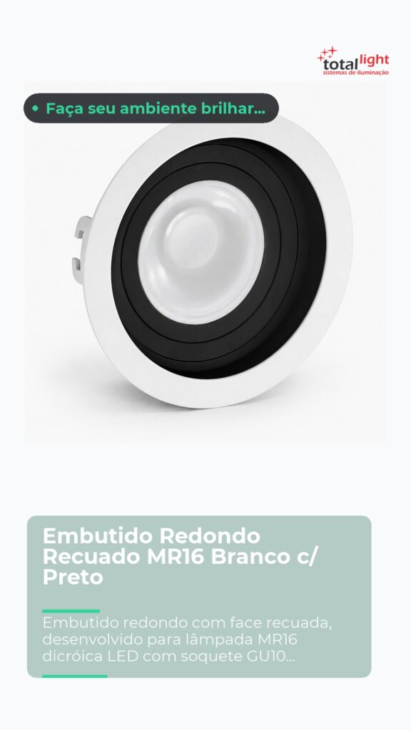 Embutido Redondo Recuado MR16 Branco c/ Preto