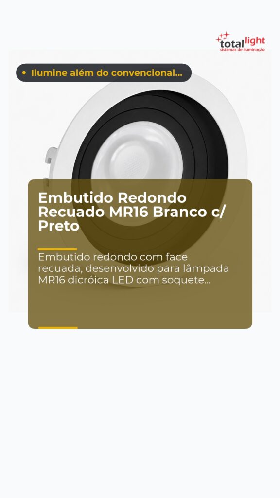 Embutido Redondo Recuado MR16 Branco c/ Preto