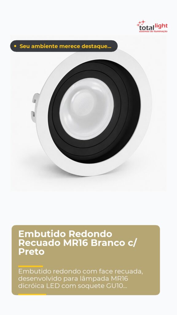 Embutido Redondo Recuado MR16 Branco c/ Preto