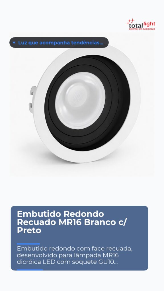 Embutido Redondo Recuado MR16 Branco c/ Preto