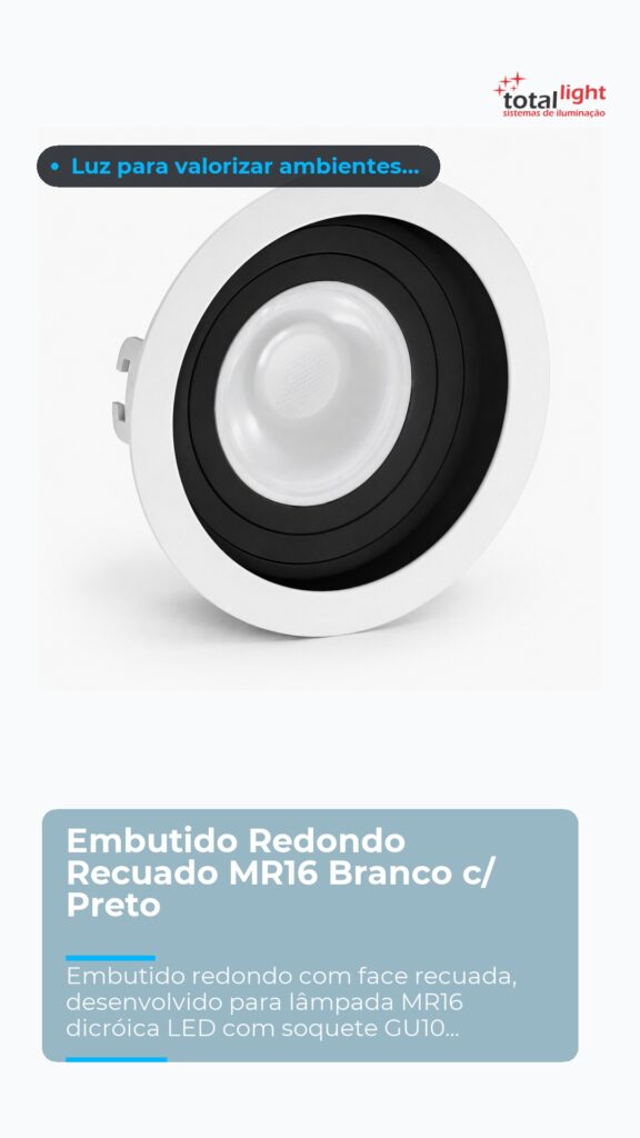 Embutido Redondo Recuado MR16 Branco c/ Preto