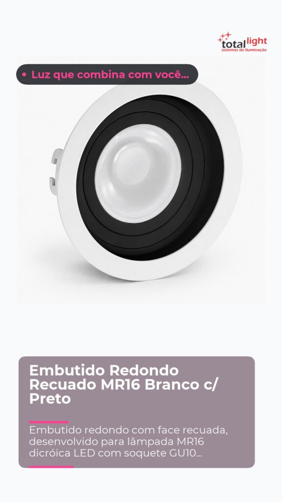 Embutido Redondo Recuado MR16 Branco c/ Preto