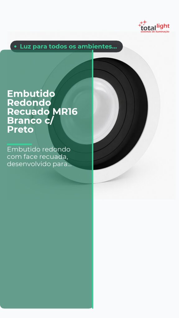 Embutido Redondo Recuado MR16 Branco c/ Preto