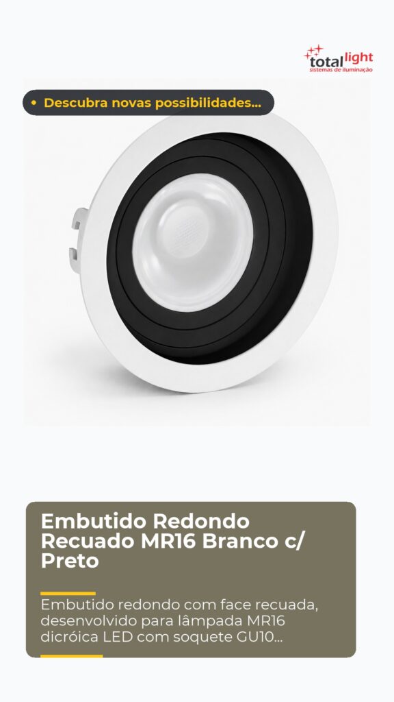 Embutido Redondo Recuado MR16 Branco c/ Preto