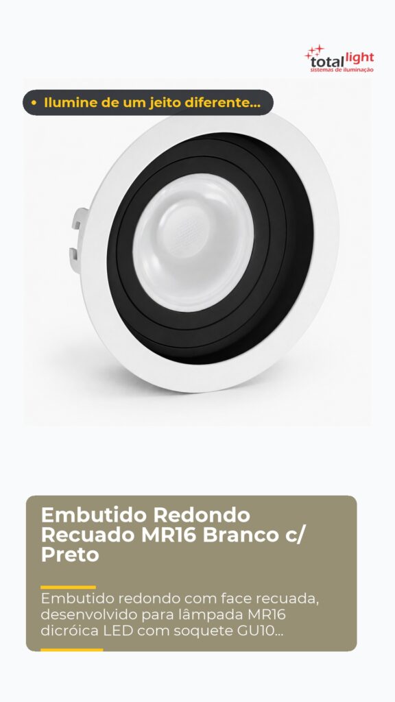 Embutido Redondo Recuado MR16 Branco c/ Preto