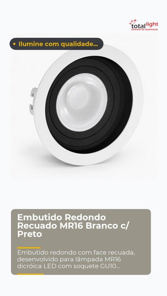 Embutido Redondo Recuado MR16 Branco c/ Preto