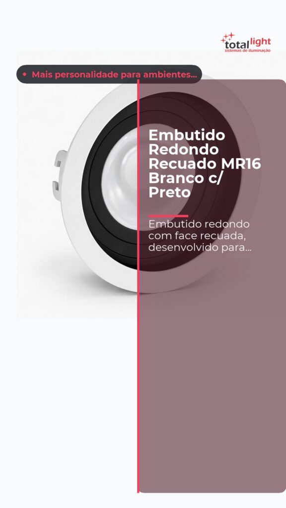 Embutido Redondo Recuado MR16 Branco c/ Preto