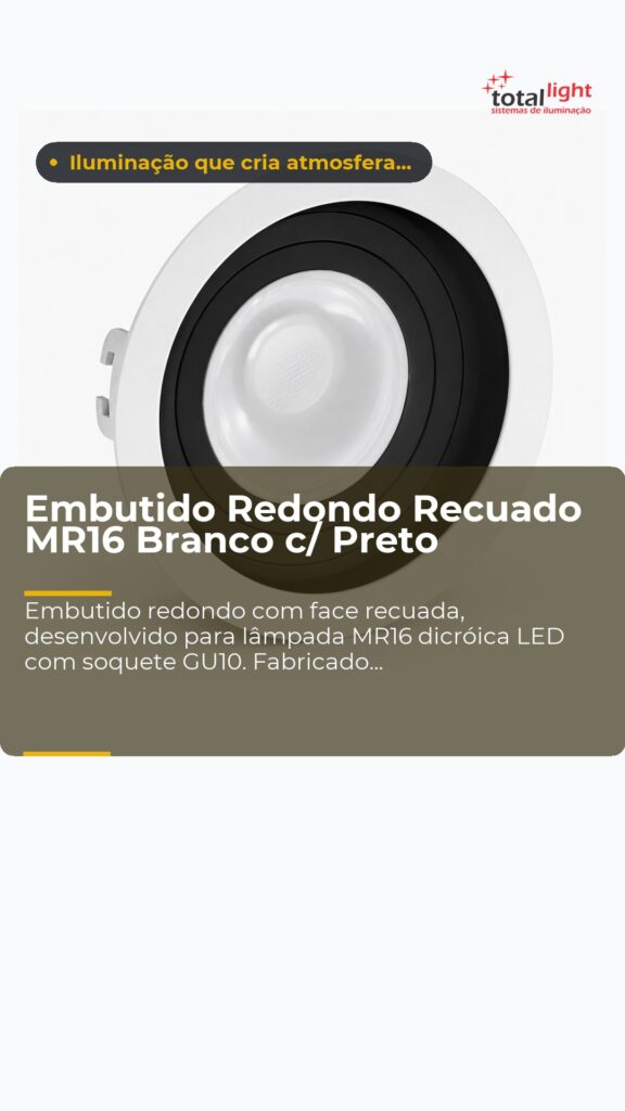 Embutido Redondo Recuado MR16 Branco c/ Preto