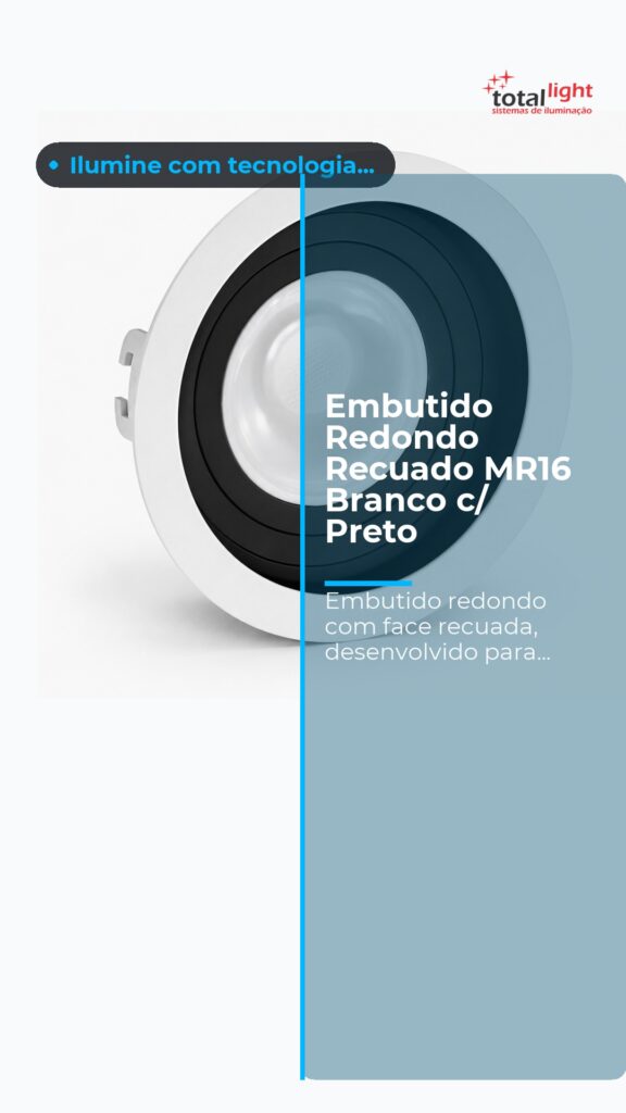 Embutido Redondo Recuado MR16 Branco c/ Preto