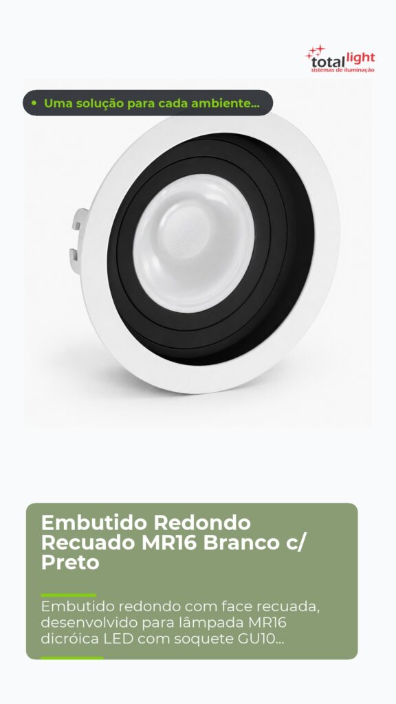 Embutido Redondo Recuado MR16 Branco c/ Preto