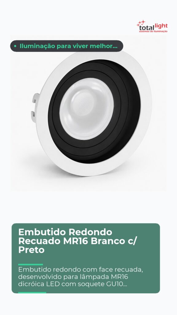 Embutido Redondo Recuado MR16 Branco c/ Preto