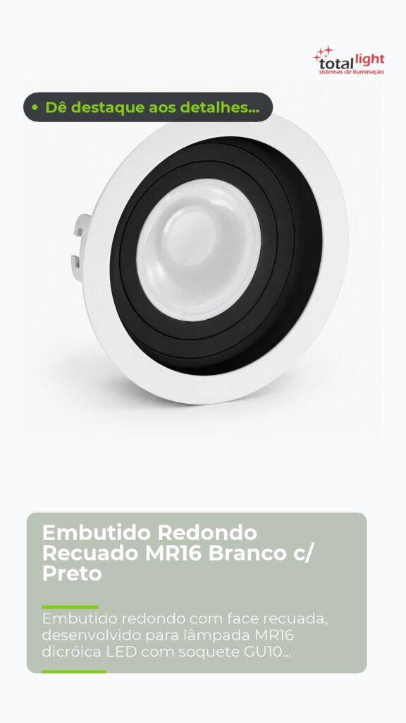 Embutido Redondo Recuado MR16 Branco c/ Preto