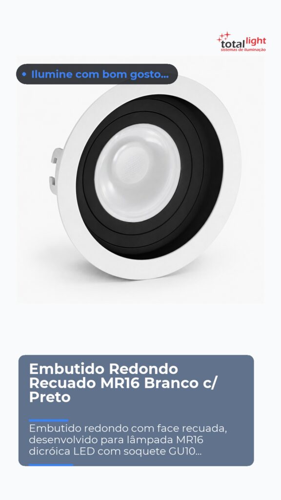 Embutido Redondo Recuado MR16 Branco c/ Preto