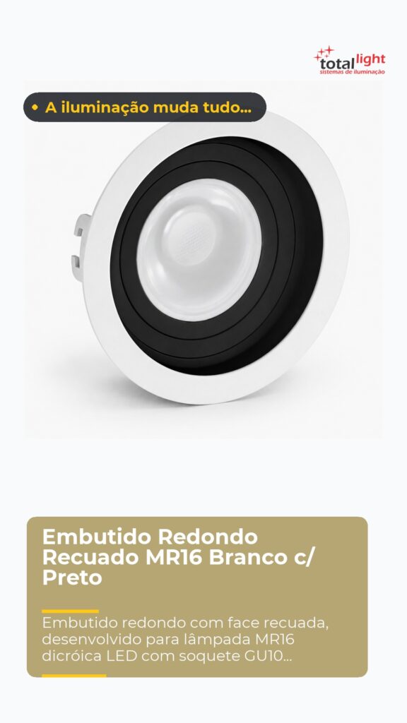 Embutido Redondo Recuado MR16 Branco c/ Preto