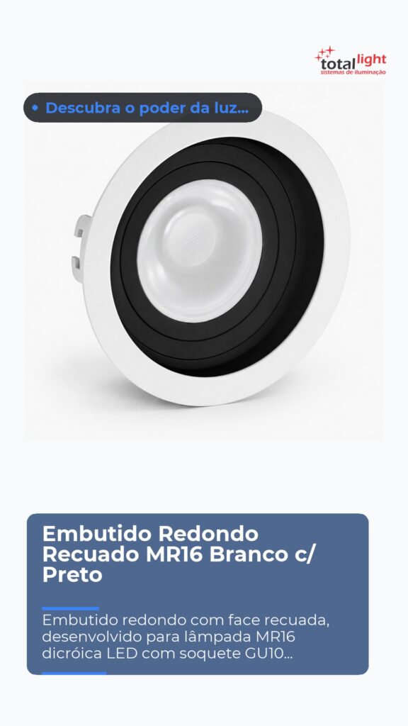 Embutido Redondo Recuado MR16 Branco c/ Preto